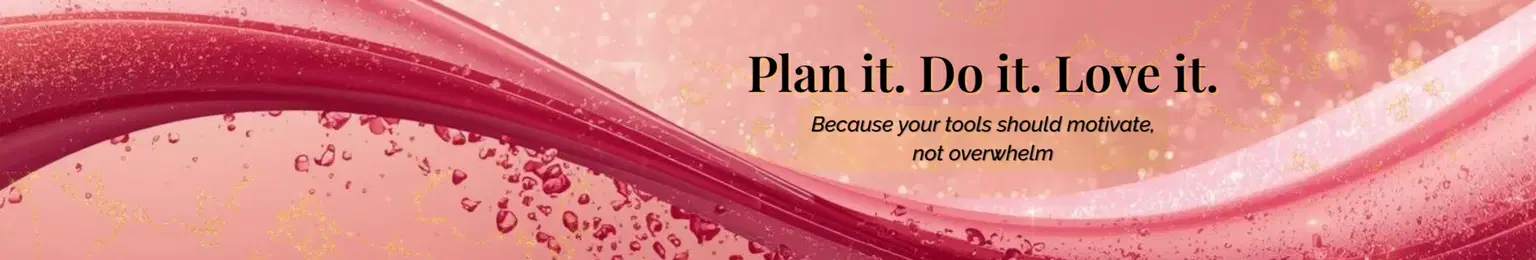 Plan it. Do it. Love it.